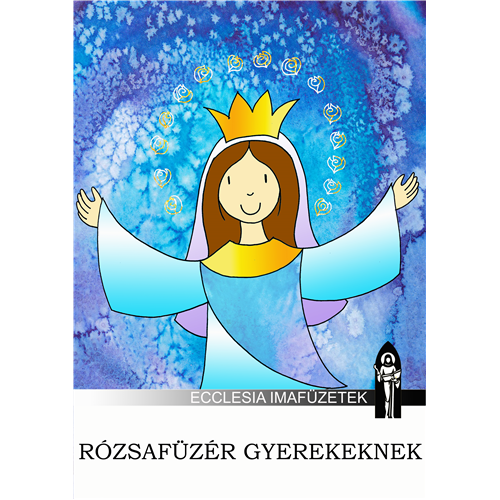 Rózsafüzér tanulása kicsiknek 