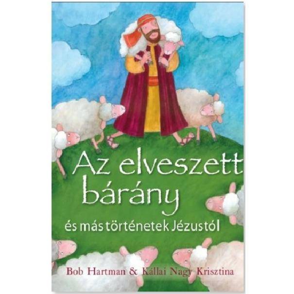 Az Elveszett Bárány és más történetek Jézusról 