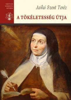 Tökéletesség Útja-Az Ember Belső Élete Istennel 